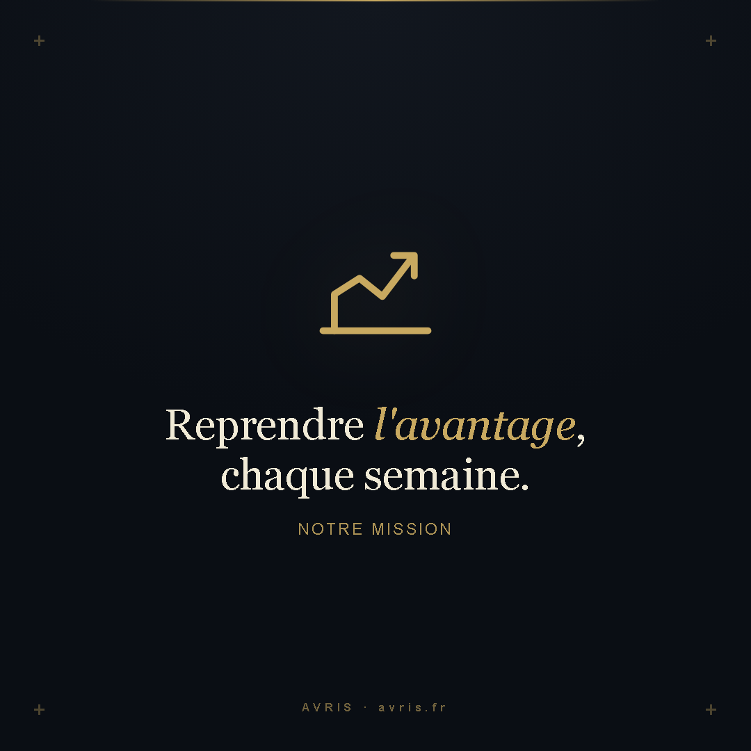 Reprendre l'avantage, chaque semaine — notre mission