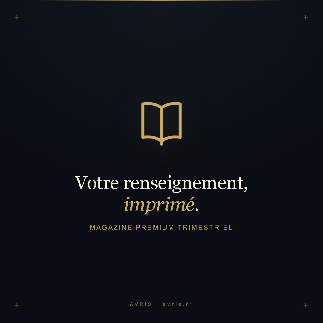 Votre renseignement, imprimé — magazine premium trimestriel